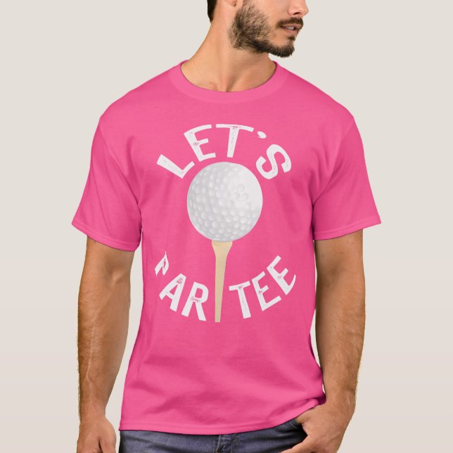 Let'S Par Funny Golf Pun T-Shirt (Front)