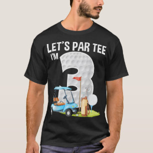 Let's Par Golf Ball With Pin Funny Golf Club T-Shirt