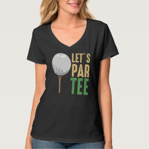 Let's Par Golf Ball With Pin Golfer Grunge T-Shirt