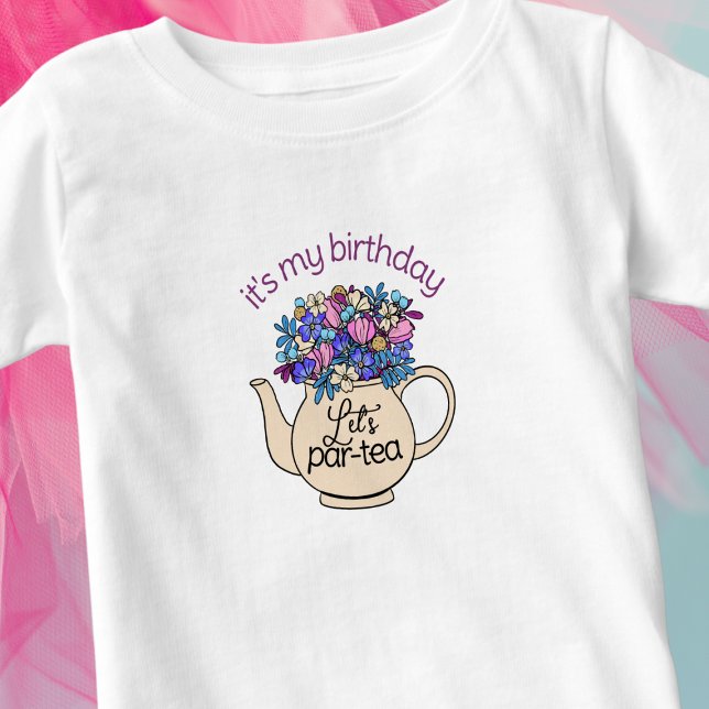 Let's Par-Tea Girls Birthday Baby T-Shirt (Creator Uploaded)