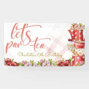 Let's par-tea, tea flowery birthday banner