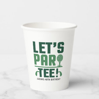 Let's Par-Tee Customized 40th 50th 60th Birthday Paper Cups