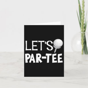 Let's Par Tee Funny Golf Gifts Uni-adults Black Mo Card