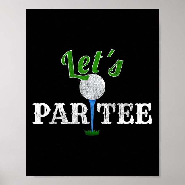 Let's Par Tee Funny Golf Party Golfer  Poster (Front)