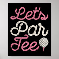 Let's Par Tee Funny Golf Shirt Golfer Girl Women P