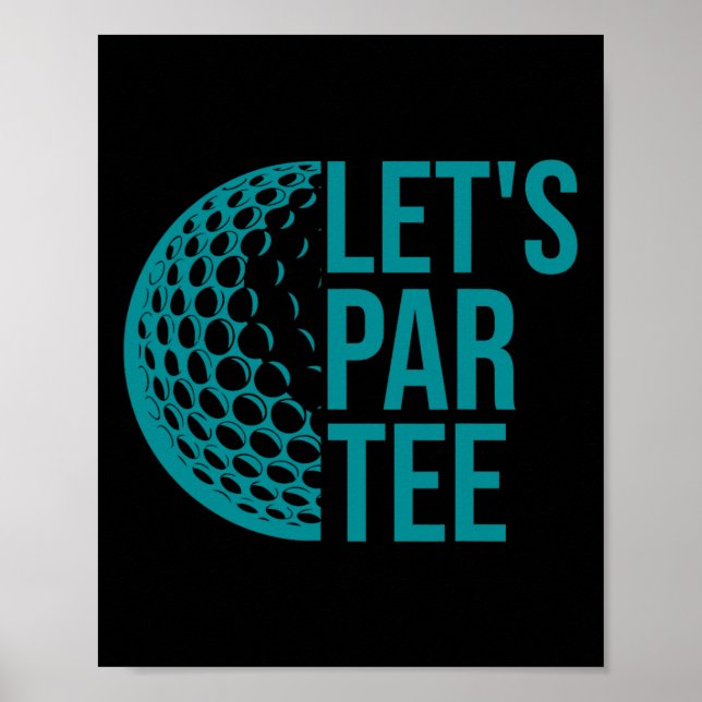 Let's Par Tee Golf Party Funny Golfers Golf Lover  Poster (Front)