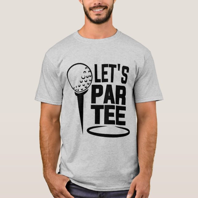 Let's Par Tee/Golf T-Shirt (Front)