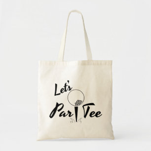 Let's Par Tee Golf Tote Bag