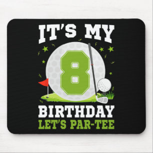 Let's Par-tee It's My 8th Birthday Golf Lover 8 Ye Mouse Pad