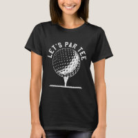 Lets Par Tee Shirt Funny Golf Player Gift 