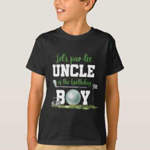 Let's Par-tee Uncle Of The Birthday Boy Funny Golf T-Shirt