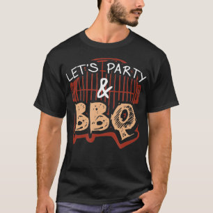 Lets Party And BBQ Barbecue Ribs T-Shirt
