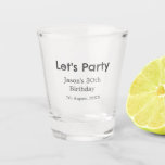 Let's party happy 30th birthday simple grey name shot glass<br><div class="desc">design</div>