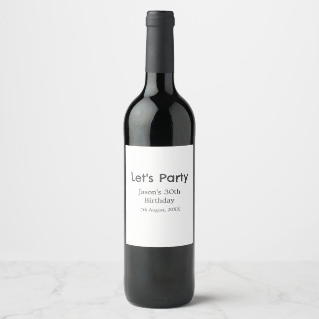 Let's party happy 30th birthday simple grey name wine label (Front)
