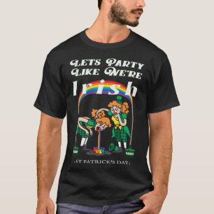 Lets Party Like We're Irish Rainbow Pot of Gold T-Shirt