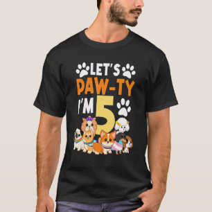 Let's Paw Ty I'm 5 Birthday Party 5th Bday Celebra T-Shirt