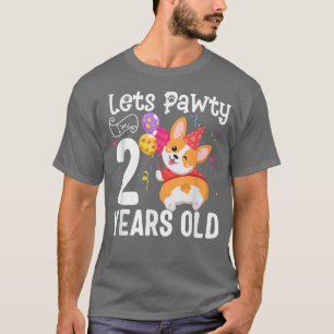 Lets Pawty I'm 2 Years Old Corgi Dog Lover 2nd Bir T-Shirt