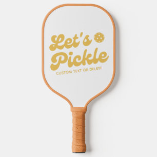 Let's Pickle Cool Retro Personalised Text  Pickleball Paddle