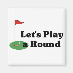 Let's Play a Round magnet