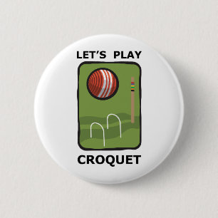 Let's Play Croquet 6 Cm Round Badge