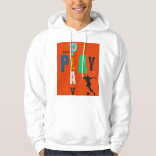 Let's play design hoodie