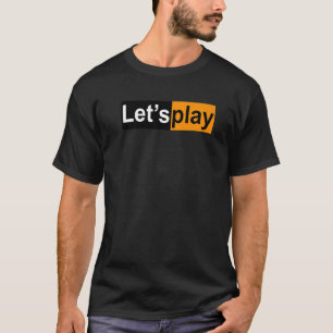 Let's Play Humor Adult Swinger Lifestyle T-Shirt