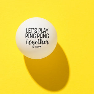 Let's Play Ping Pong   Couple Monogram Black Text  Ball