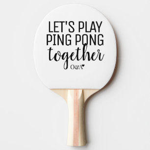 Let's Play Ping Pong Couple Monogram Black Text Paddle