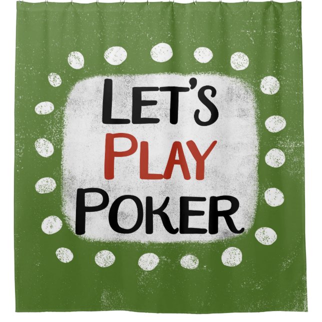 Let's Play Poker Shower Curtain (Front)