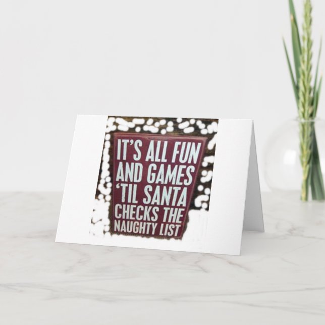 LET'S PLAY SOME GAMES-MADE THE NAUGHTY LIST HOLIDAY CARD (Front)