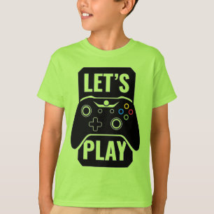 Lets play video games T-Shirt