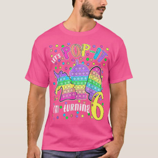 Let's Pop It I'm Turning 6 Colourful 6th Birthday  T-Shirt