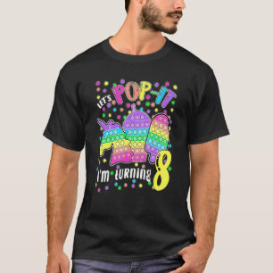 Let's Pop It I'm Turning 8 Colourful 8th Birthday T-Shirt