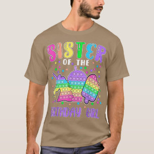 Lets Popit Sister of the Birthday Girl Popit  T-Shirt