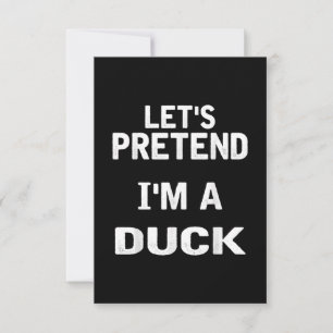Lets Pretend Im a Duck Funny Halloween Costume Invitation