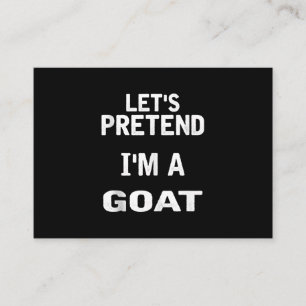 Let's Pretend Im a Goat Funny Halloween Costume Business Card