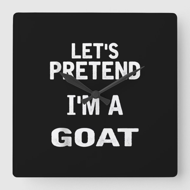 Let's Pretend Im a Goat Funny Halloween Costume Square Wall Clock (Front)