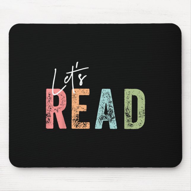 Let's Read Book Nerd Reading Book Lover Librarian  Mouse Pad (Front)
