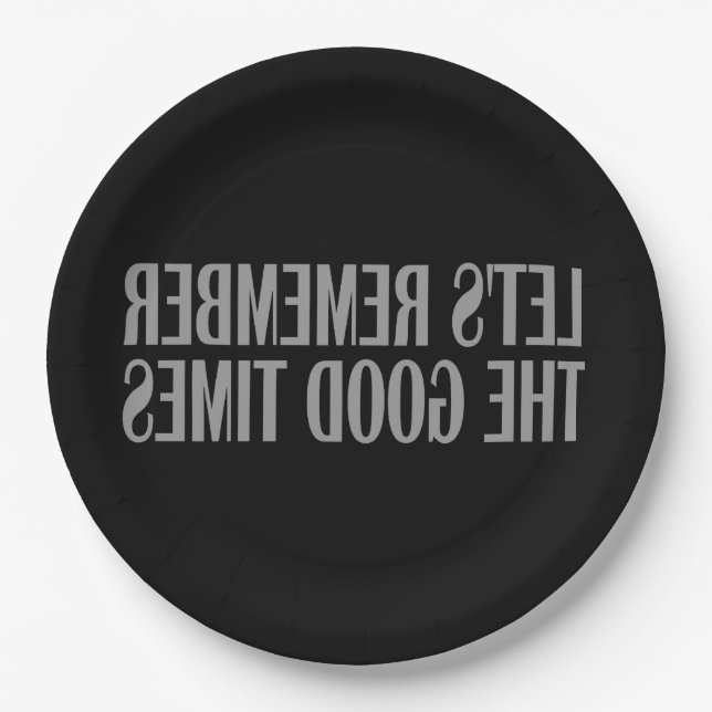 Let's remember the good times paper plate (Front)