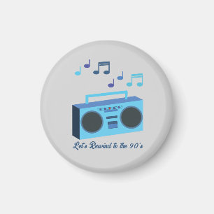 Let's rewind to the 90's magnet