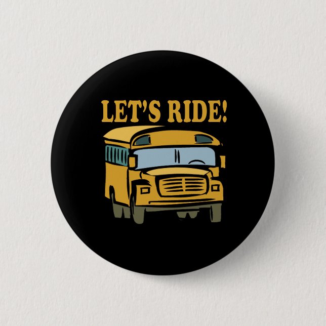 Lets Ride 6 Cm Round Badge (Front)