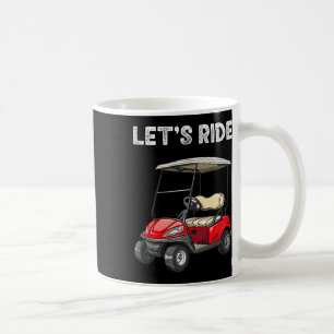 Let's Ride Golf Cart Funny Golf Coffee Mug