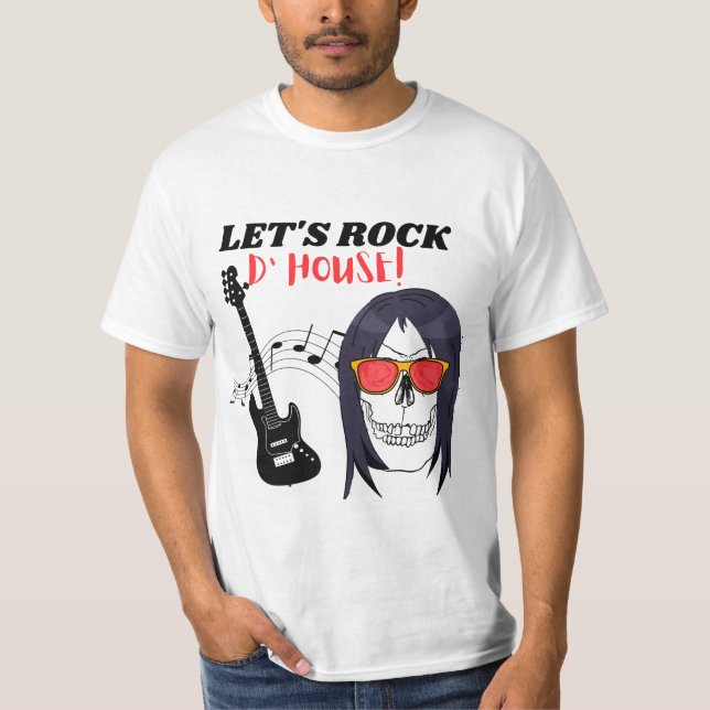 LET'S ROCK THE HOUSE T-Shirt (Front)