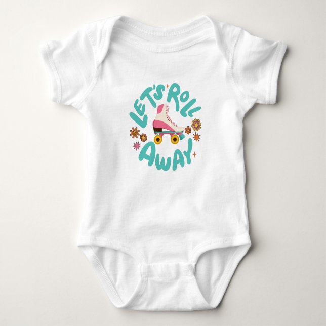 Let's roll away Roller Skates Baby Bodysuit (Front)