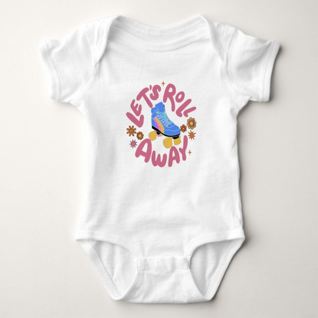 Let's roll away Roller Skates Baby Bodysuit (Front)