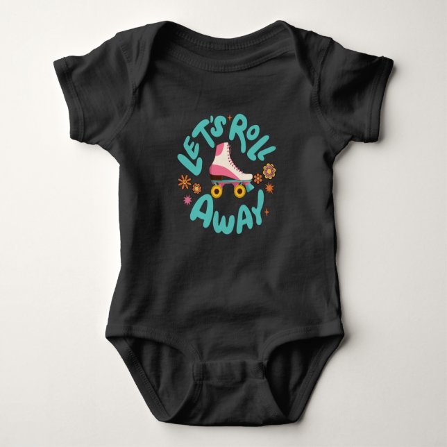 Let's roll away Roller Skates Baby Bodysuit (Front)