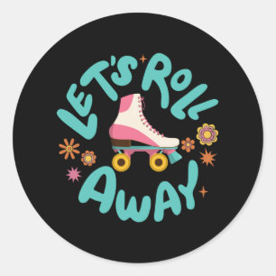 Let's roll away Roller Skates Classic Round Sticker
