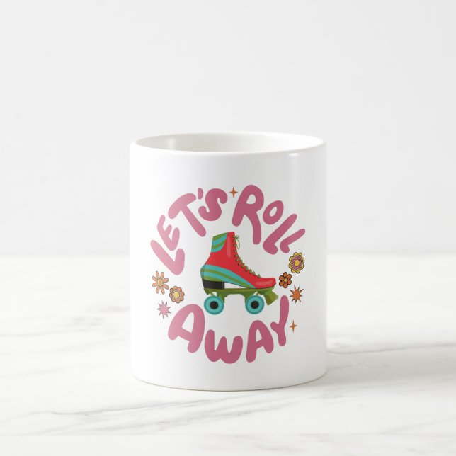 Let's roll away Roller Skates Coffee Mug (Center)