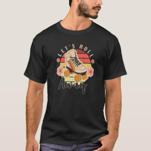 Lets Roll Away Roller Skates Roller Skates Premi T-Shirt