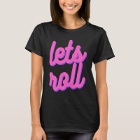 Let's Roll Brazilian Jiu Jitsu, BJJ , JiuJitsu Lif